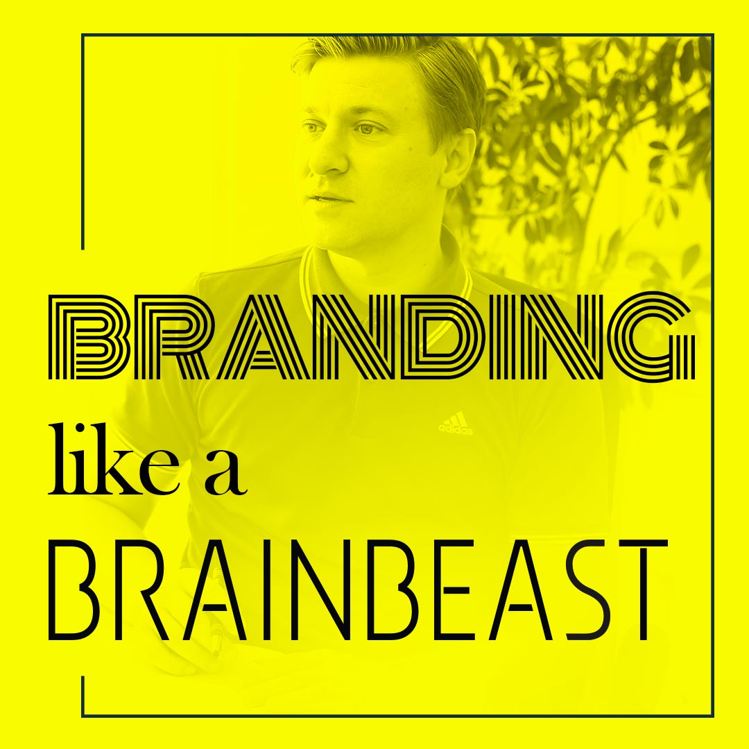 Branding like a Brainbeast Podcast Cover 2020